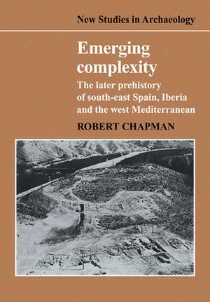 Emerging Complexity: The Later Prehistory of South-East Spain, Iberia and the West Mediterranean de Robert Chapman