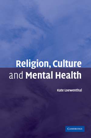 Religion, Culture and Mental Health de Kate Loewenthal