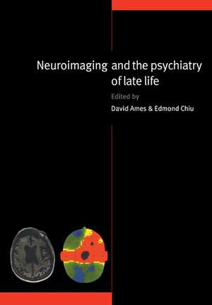 Neuroimaging and the Psychiatry of Late Life de David Ames