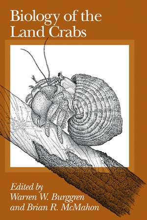 Biology of the Land Crabs de Warren W. Burggren