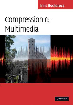 Compression for Multimedia de Irina Bocharova