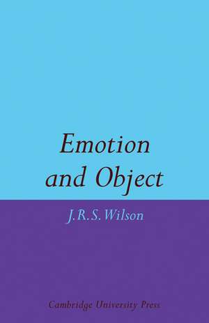 Emotion and Object de John R. S. Wilson