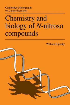 Chemistry and Biology of N-Nitroso Compounds de William Lijinsky