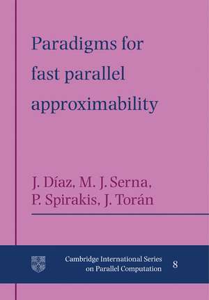 Paradigms for Fast Parallel Approximability de Josep Díaz