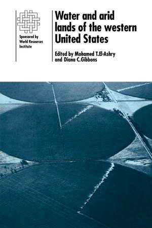 Water and Arid Lands of the Western United States: A World Resources Institute Book de Mohamed T. El-Ashry