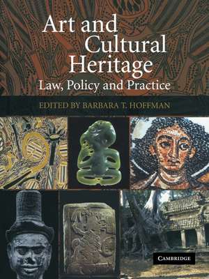 Art and Cultural Heritage: Law, Policy and Practice de Barbara T. Hoffman