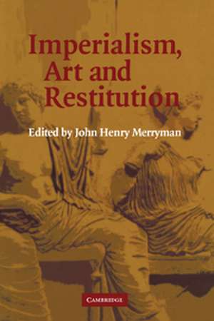 Imperialism, Art and Restitution de John Henry Merryman