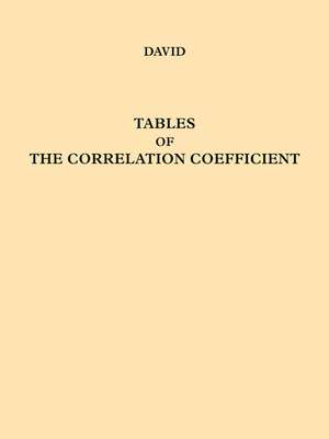 Tables of the Ordinates and Probability Integral of the Distribution of the Correlation Coefficient in Small Samples de F. N. David