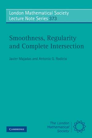 Smoothness, Regularity and Complete Intersection de Javier Majadas