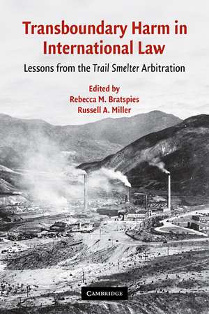 Transboundary Harm in International Law: Lessons from the Trail Smelter Arbitration de Rebecca M. Bratspies