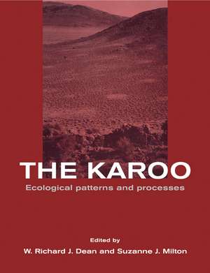 The Karoo: Ecological Patterns and Processes de W. Richard J. Dean