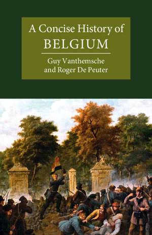 A Concise History of Belgium de Guy Vanthemsche