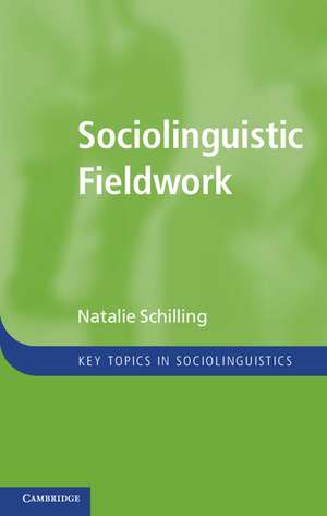 Sociolinguistic Fieldwork de Natalie Schilling