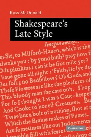 Shakespeare's Late Style de Russ McDonald