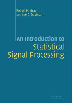 An Introduction to Statistical Signal Processing de Robert M. Gray