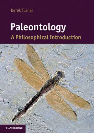 Paleontology: A Philosophical Introduction de Derek Turner