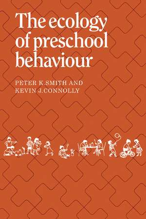 The Ecology of Preschool Behaviour de Peter K. Smith