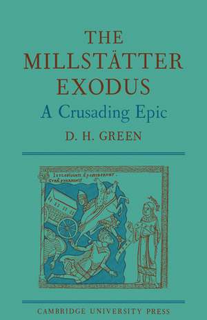 The Millstätter Exodus: A Crusading Epic de D. H. Green