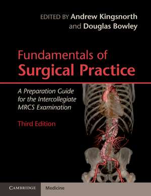 Fundamentals of Surgical Practice: A Preparation Guide for the Intercollegiate MRCS Examination de Andrew Kingsnorth