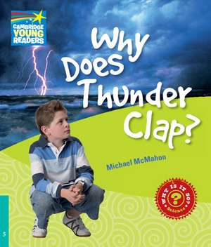 Why Does Thunder Clap? Level 5 Factbook de Michael McMahon