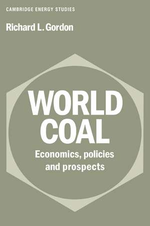 World Coal: Economics, Policies and Prospects de Richard L. Gordon