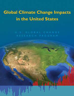 Global Climate Change Impacts in the United States de Thomas R. Karl