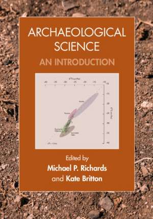 Archaeological Science: An Introduction de Michael P. Richards