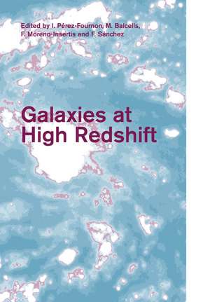 Galaxies at High Redshift de I. Pérez-Fournon