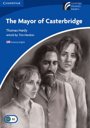 The Mayor of Casterbridge Level 5 Upper-intermediate American English de Tim Herdon