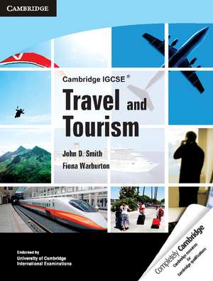 Cambridge IGCSE Travel and Tourism de John D. Smith