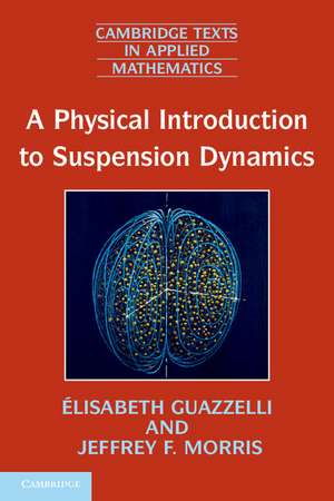 A Physical Introduction to Suspension Dynamics de Élisabeth Guazzelli