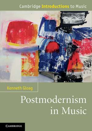 Postmodernism in Music de Kenneth Gloag