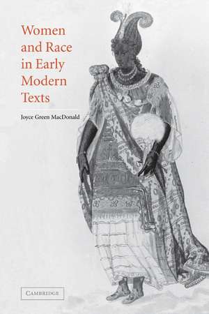 Women and Race in Early Modern Texts de Joyce Green MacDonald