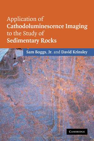 Application of Cathodoluminescence Imaging to the Study of Sedimentary Rocks de Sam Boggs, Jr