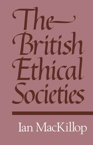 The British Ethical Societies de I. D. MacKillop