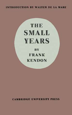 The Small Years de Frank Kendon