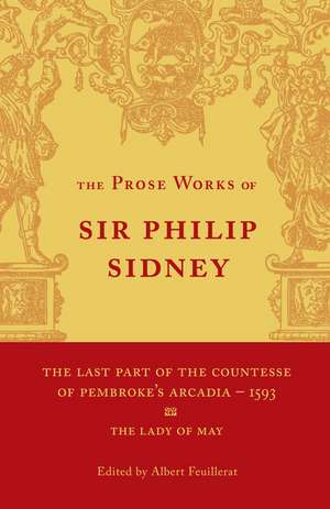 The Last Part of the Countesse of Pembrokes 'Arcadia': Volume 2: The Lady of May de Philip Sidney