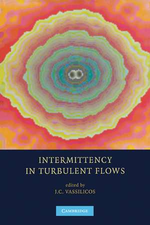 Intermittency in Turbulent Flows de J. C. Vassilicos