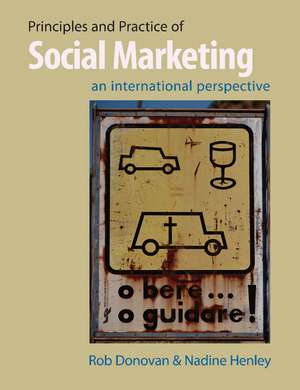 Principles and Practice of Social Marketing: An International Perspective de Rob Donovan