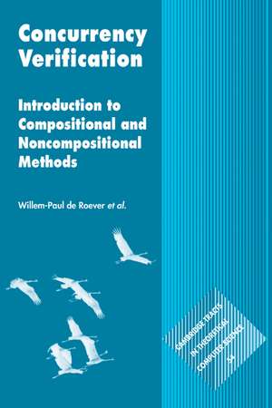 Concurrency Verification: Introduction to Compositional and Non-compositional Methods de Willem-Paul de Roever