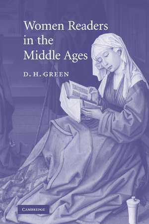 Women Readers in the Middle Ages de D. H. Green