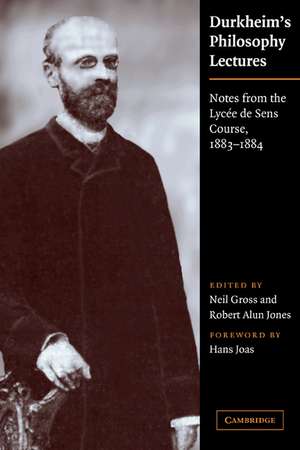 Durkheim's Philosophy Lectures: Notes from the Lycée de Sens Course, 1883–1884 de Emile Durkheim