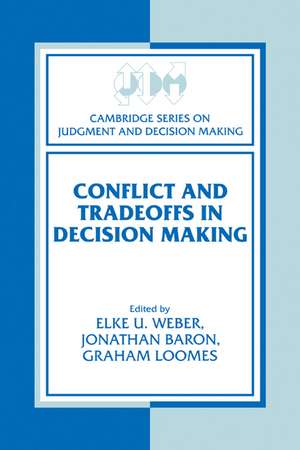 Conflict and Tradeoffs in Decision Making de Elke U. Weber