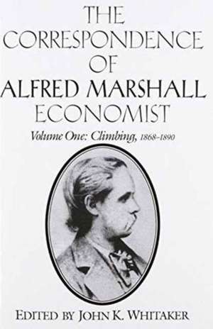 The Correspondence of Alfred Marshall, Economist 3 Volume Set de John K. Whitaker