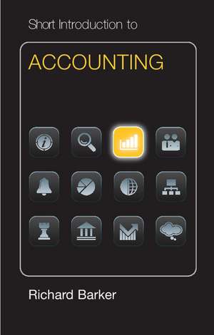 Short Introduction to Accounting Euro Edition de Richard Barker