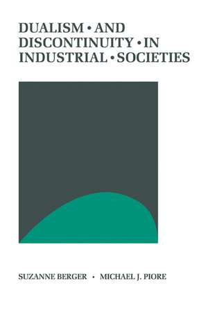 Dualism and Discontinuity in Industrial Societies de Suzanne Berger