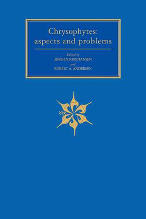 Chrysophytes: Aspects and Problems de Jørgen Kristiansen