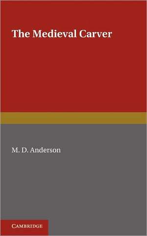 The Medieval Carver de M. D. Anderson