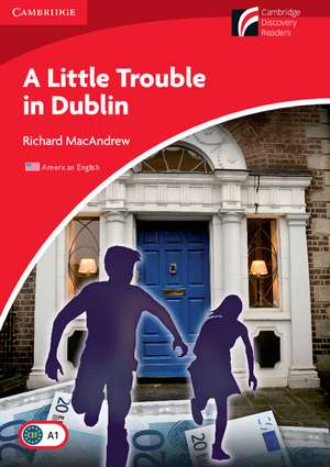 A Little Trouble in Dublin Level 1 Beginner/Elementary American English Edition de Richard MacAndrew