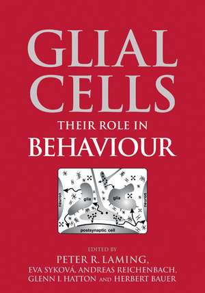 Glial Cells: Their Role in Behaviour de Peter R. Laming